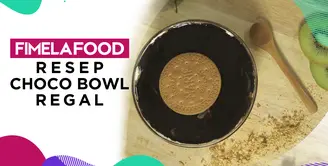 Fimela Food: Resep Buka Puasa Choco Bowl Regal