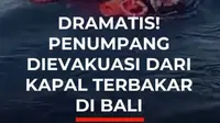 Kapal feri Putri Yasmin terbakar dalam pelayaran dari Pelabuhan Padang Bai, Bali menuju Lembar, Lombok, pada Rabu dini hari. Kapal tersebut diketahui mengangkut 114 penumpang dan 17 kru.

Tim SAR gabungan telah berhasil menyelamatkan 106 orang. Namun, sisa evakuasi berlangsung dramatis dan penuh ...