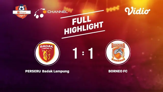 Laga lanjutan Shopee Liga 1, PS Badak Lampung FC VS Borneo FC berakhir berimbang  1-1
#shopeeliga1 #PS Badak Lampung FC #Borneo FC
