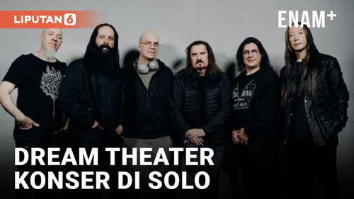 VIDEO: Dream Theater Siap Gebrak Solo, Catat Tanggal Mainnya