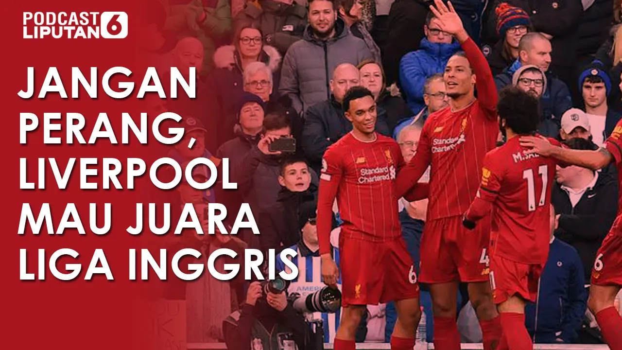 Banner Podcast Bola: Jangan Perang, Liverpool Mau Juara Liga Inggris