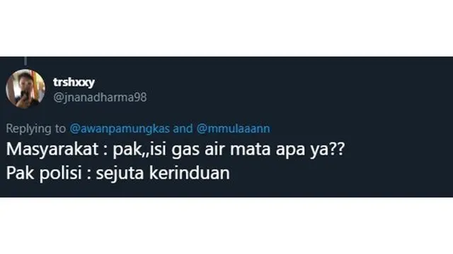 5 Percakapan Isi Gas Air Mata Ala Netizen Bikin Senyum-senyum Sendiri
