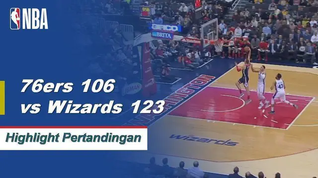Cuplikan Pertandingan NBA : 76ers 106 VS Wizards 123