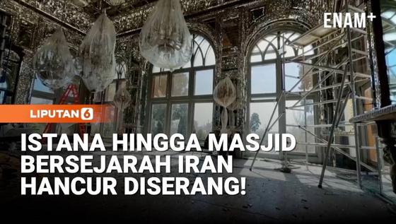 Istana hingga Masjid Bersejarah Iran Hancur Diserang AS-Israel