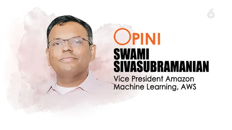 Swami Sivasubramanian, Vice President, Amazon Machine Learning, AWS. Liputan6.com/Abdillah