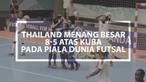 Video kemenangan wakil Asia, Thailand atas Kuba 8-5, pada Piala Dunia Futsal 2016.