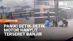 Kepanikan sempat terjadi ketika seorang pemotor nekat menerjang banjir dan terjatuh. Pemotor tersebut sempat terseret derasnya arus bersama kendaraannya.