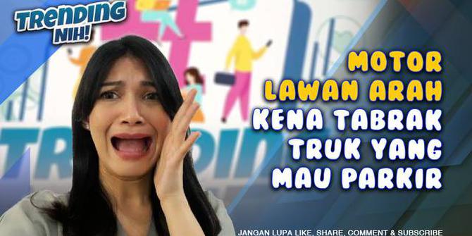 TRENDING NIH! Motor Lawan Arah Kena Tabrak Truk yang Mau Parkir