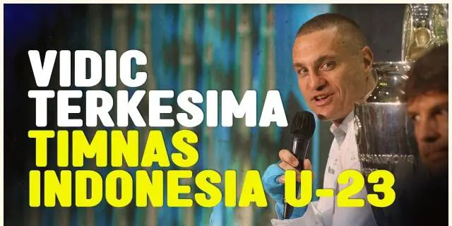 VIDEO: Pujian Nemanja Vidic untuk Erick Thohir dan Timnas Indonesia U-23