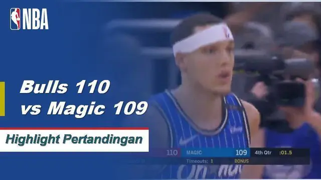 Cuplikan Pertandingan NBA : Bulls 110 vs Magic 109