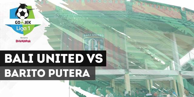 VIDEO: Highlights Liga 1 2018, Bali United vs Barito Putera 2-0