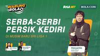 Berita Video Warung Bola yang akan membahas serba-serbi Persik Kediri di musim baru BRI Liga 1 bersama dengan Media Officer Persik Kediri