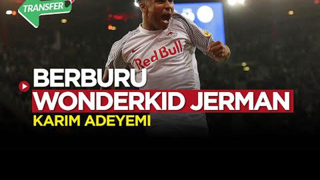 Berita video bursa transfer mengenal Karim Adeyemi, wonderkid Jerman incaran banyak klub elit
