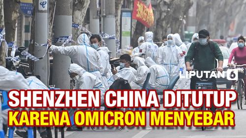 VIDEO: Shenzen China ditutup saat Omicron Menyebar