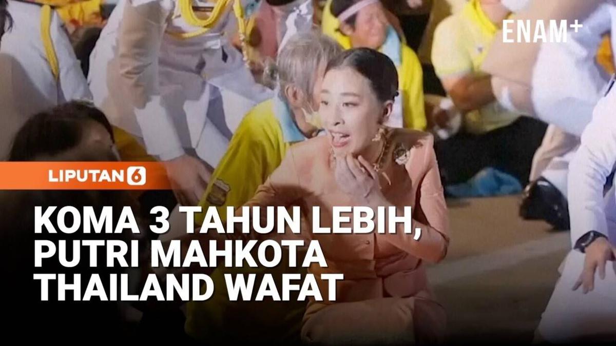 Putri Mahkota Thailand Meninggal Dunia Usai Koma 3