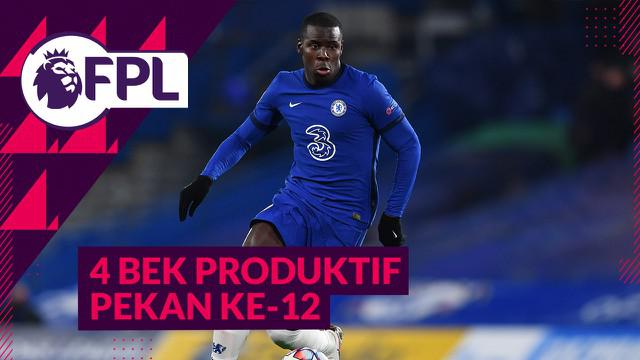 Berita video tips FPL, 4 opsi bek produktif yang harus dicoba pada pekan ke-12 salah satunya Kurt Zouma
