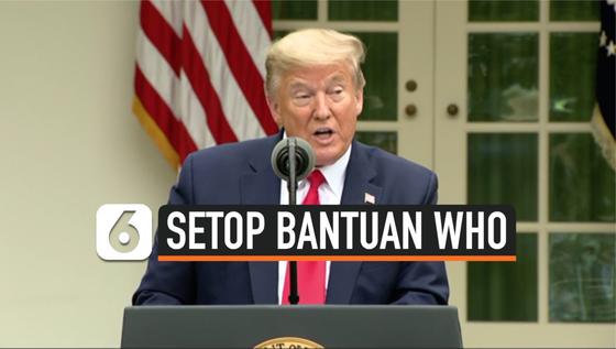 VIDEO: Trump Sebut WHO Salah Urus, Pendanaan Disetop