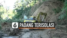 Sejumlah ruas jalan di sekitar Padang, Sumatera Barat terputus setelah tertimbun material longsor. Kendaraan berat telah digunakan untuk menyisir material namun jalan belum bisa dilalui.
