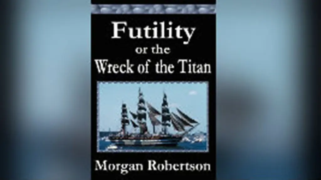 Futility, buku yang ditulis oleh Morgan Robertson 14 tahun sebelum peristiwa Titanic (Foto: Goodreads).
