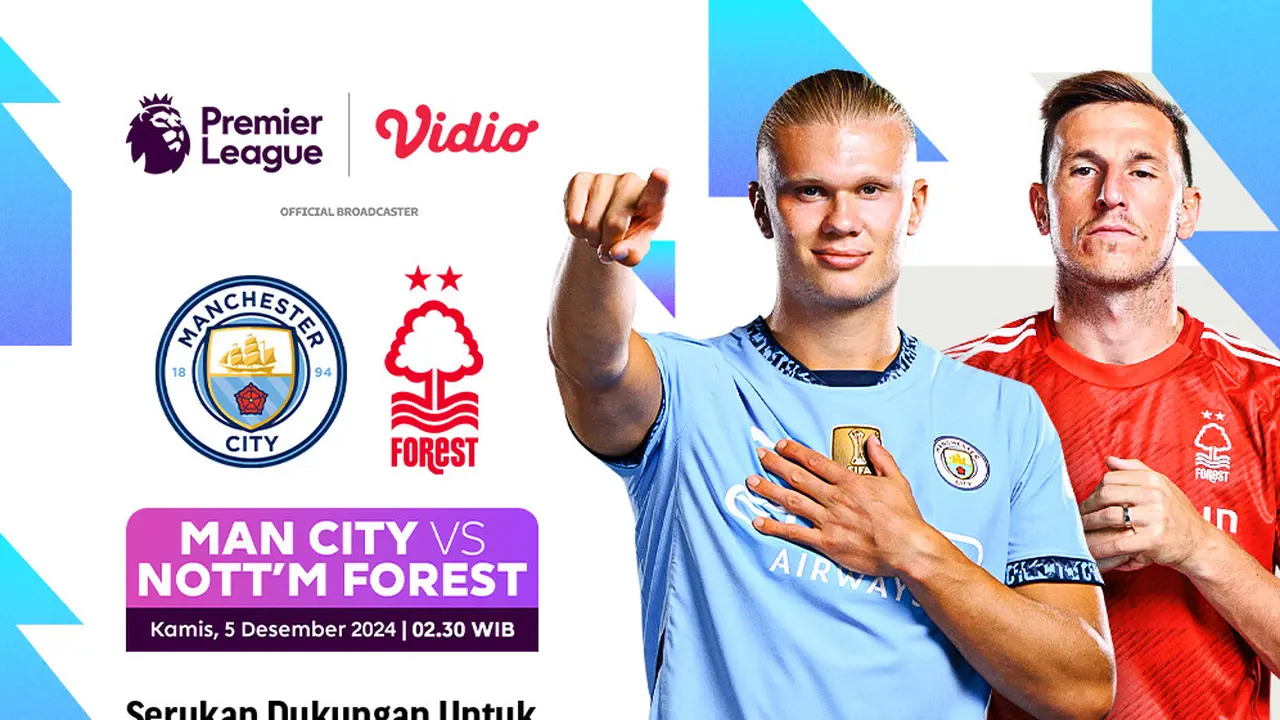 Pertandingan Liga Inggris: Manchester CIty vs Nottingham Forest di Vidio