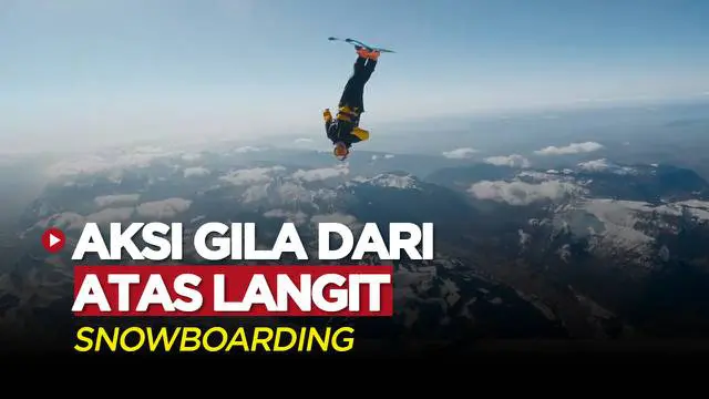 Berita Video, Aksi Gila Atlet Snowboarding Lakukan Atraksi dari Atas Langit