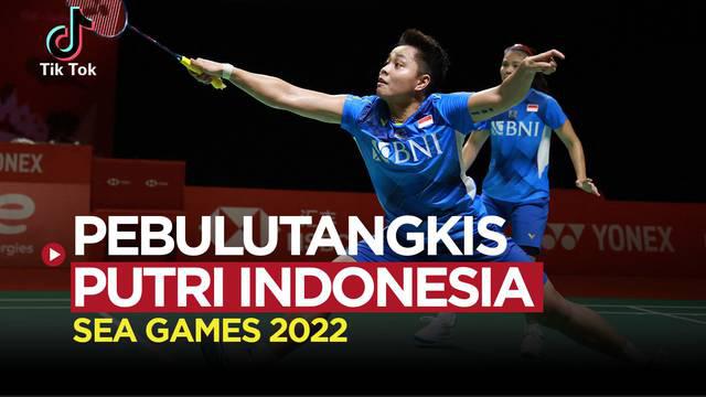 Berita video tiktok, 10 atlet bulutangkis putri di SEA Games 2021, salah satunya Apriyani Rahayu
