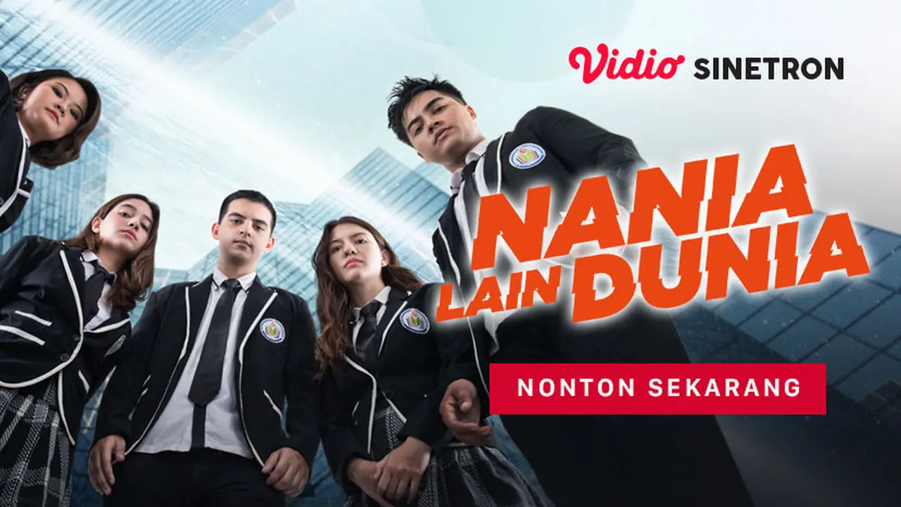 Daftar Pemain Vidio Sinetron Nania Lain Dunia