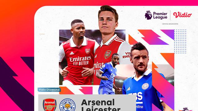 Link Live Streaming Liga Inggris : Arsenal Vs Leicester City di Vidio, Sabtu 13 Agustus 2022