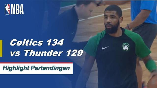 Kyrie Irving memanas 30 poin dan 11 assist saat Celtics bertahan untuk mengalahkan Thunder, 134-129.