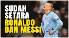 Berita video pelatih Manchester City, Pep Guardiola menyebut bahwa Erling Haaland secara statistik kini sudah setara dengan Cristiano Ronaldo dan Lionel Messi.
