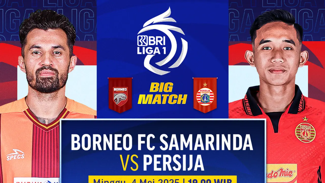 Link Live Stream Big Match BRI Liga 1: Borneo FC vs Persija Jakarta di Vidio Akhir Pekan Ini