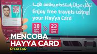 Cover thumbnail video Mencoba Hayya Card di Qatar selama Piala Dunia 2022.