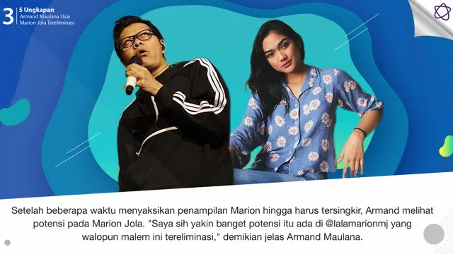[Bintang] 5 Ungkapan Armand Maulana Usai Marion Jola Tereliminasi