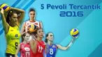 Video 5 pemain voli wanita dunia tercantik tahun 2016, yaitu Natalia Malykh, Naz Aydemir, Neslihan Darnel, Nataliya Obmochaeva dan Jaqueline Carvalho.