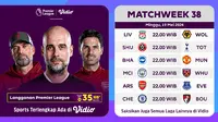 Jadwal Siaran Langsung Liga Inggris 2023/2024 Matchweek 38 di Vidio. (Sumber: dok. vidio.com)