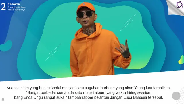 [Bintang] 5 Bocoran Young Lex tentang Album Terbarunya