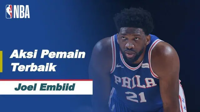 Berita Video Aksi-Aksi Terbaik Bintang Philadelphia 76ers, Joel Embiid di NBA Playoffs Hari Ini