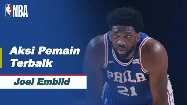 VIDEO: Aksi-Aksi Terbaik Bintang Philadelphia 76ers, Joel Embiid di NBA Playoffs Hari Ini