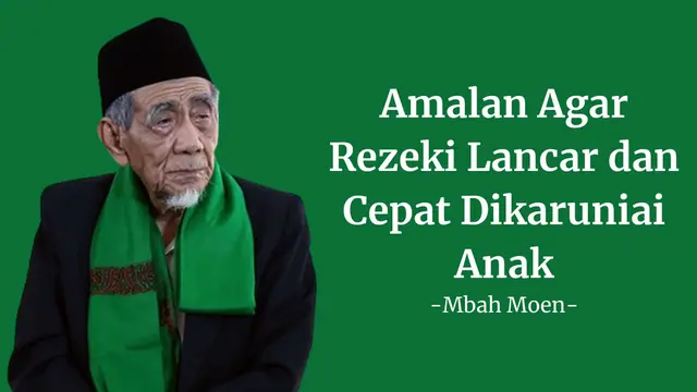 Amalan Agar Rezeki Lancar dan Cepat Dikaruniai Anak dari Mbah Moen
