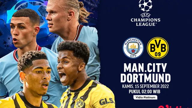 Link Live Streaming Liga Champions : Manchester City Vs Borussia Dortmund di Vidio, 15 September 2022