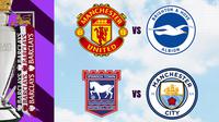 Liga Inggris - MU Vs Brighton dan Ipswich Town Vs Man City (Bola.com/Adreanus Titus)