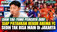 Shin Tae-yong Yakin Persija Bisa Patahkan Rekor Buruk Lawan Arema FC, Soroti Persija yang Tak Bisa Main di Jakarta