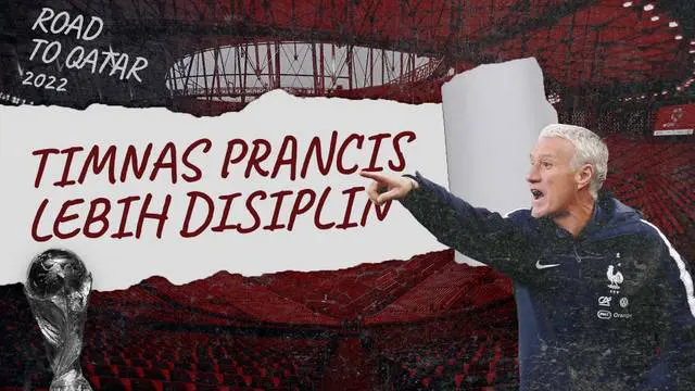VIDEO: Didier Deschamps, Pelatih yang Mengubah Timnas Prancis Jadi Lebih Disiplin