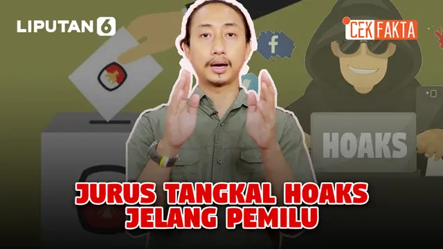 VIDEO CEK FAKTA: Jurus Tangkal Hoaks Jelang Pemilu