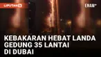 Menara Emaar di Dekat Burj Khalifa Terbakar
