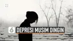 Seasonal Affective Disorder (SAD) kerap serang seseorang di musim dingin. Umumnya bagi orang-orang yang tinggal di daerah 4 musim.