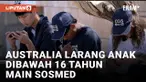 PARLEMEN AUSTRALIA MELOLOSKAN UU PERTAMA DI DUNIA YANG LARANG SOSMED UNTUK ANAK DIBAWAH 16 TAHUN