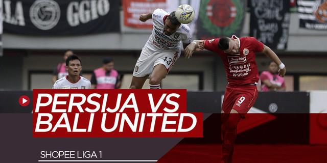 VIDEO: Bali United Raih Kemenangan Tipis Atas Persija di Shopee Liga 1