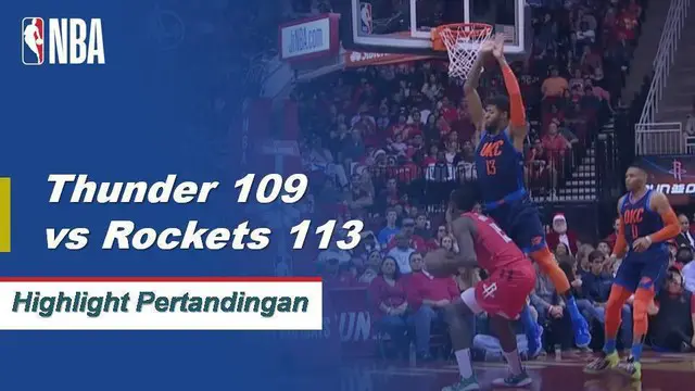 Cuplikan Hasil Pertandingan NBA : Rockets 113 vs Thunder 109