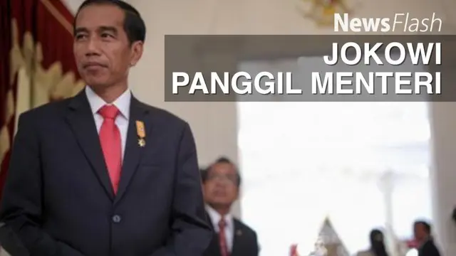 NEWS FLASH: Kosongkan Jadwal, Jokowi Kembali Panggil Sejumlah Menteri